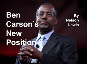 Ben Carson's New Position by Nelson Lewis