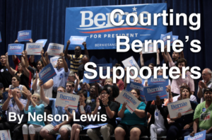 Courting Bernie's Supporters by Nelson Lewis