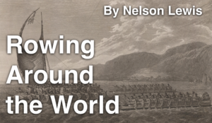 Rowing Around the World by Nelson Lewis